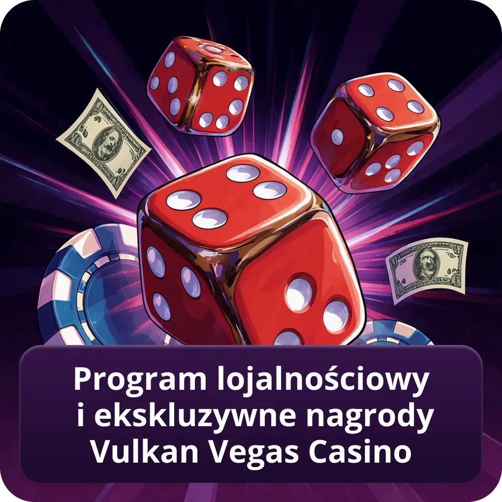 Program lojalnościowy i ekskluzywne nagrody Vulkan Vegas Casino
